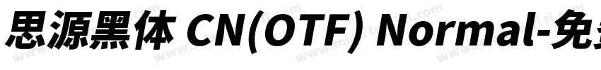 思源黑体 CN(OTF) Normal字体转换